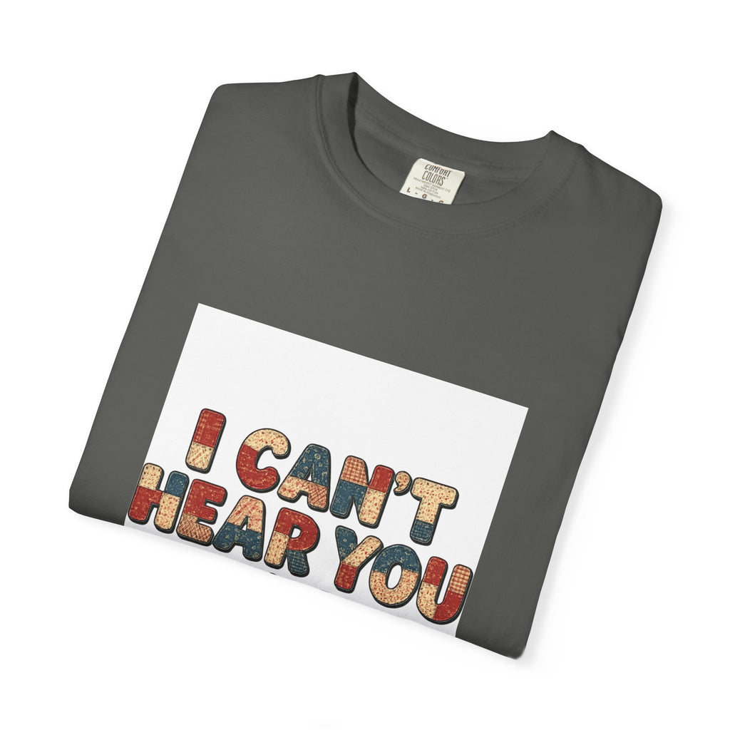 Quilting T-Shirt — "I Can't Hear You I'm Quilting" Retro Craft Tee