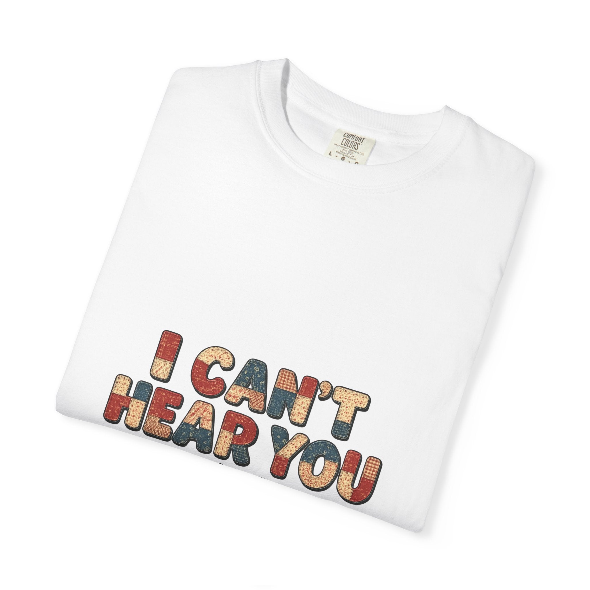 Quilting T-Shirt — "I Can't Hear You I'm Quilting" Retro Craft Tee