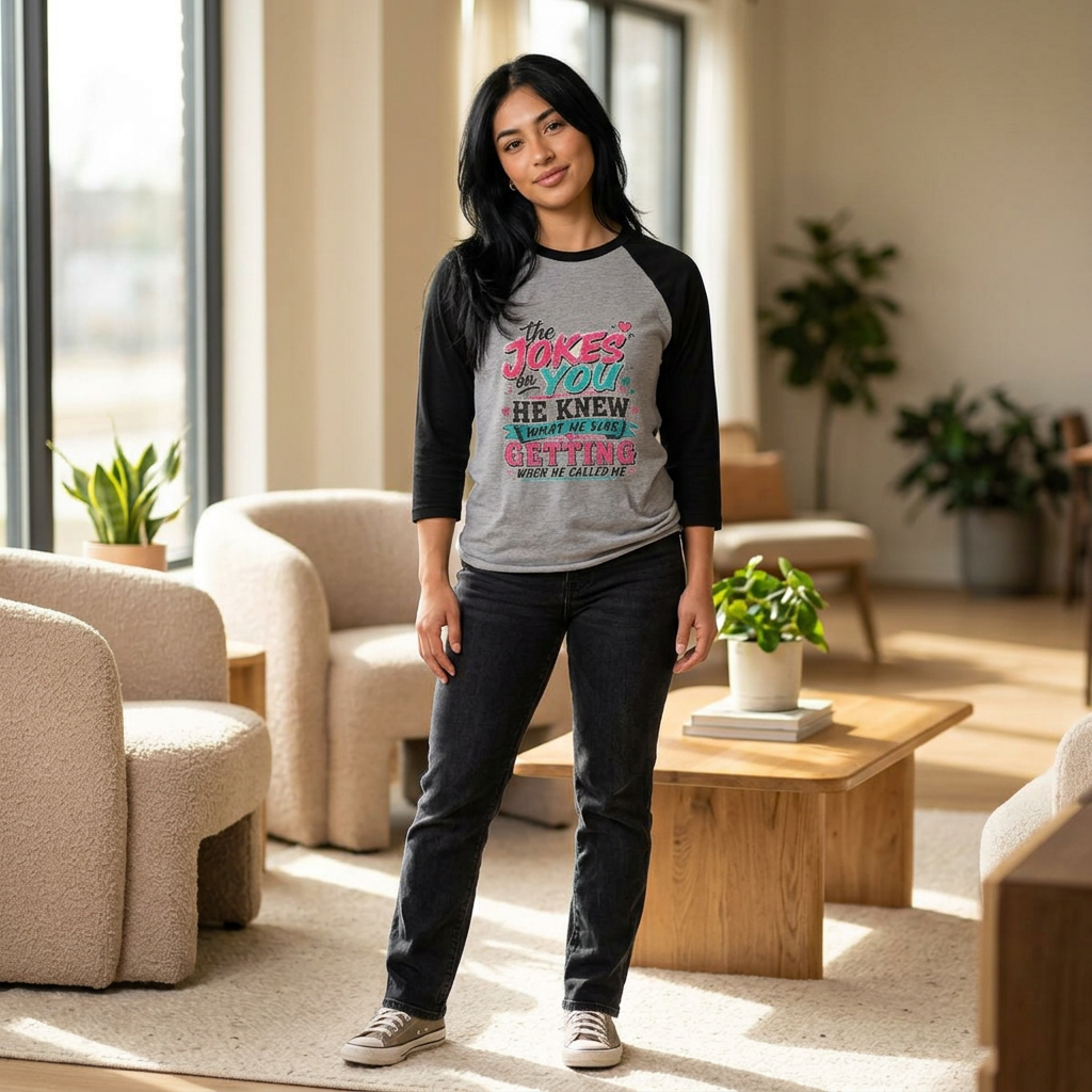 Baseball Tee — "The Joke's On You, He Knew What He Was Getting" Retro Graphic