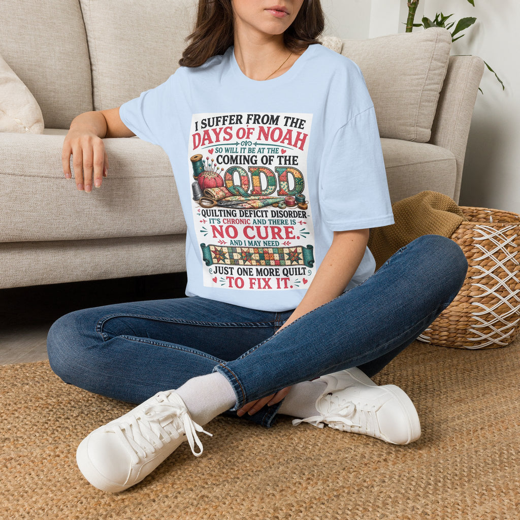 T-Shirt — “I Suffer From the Days of Noah” Quilter Humor Tee
