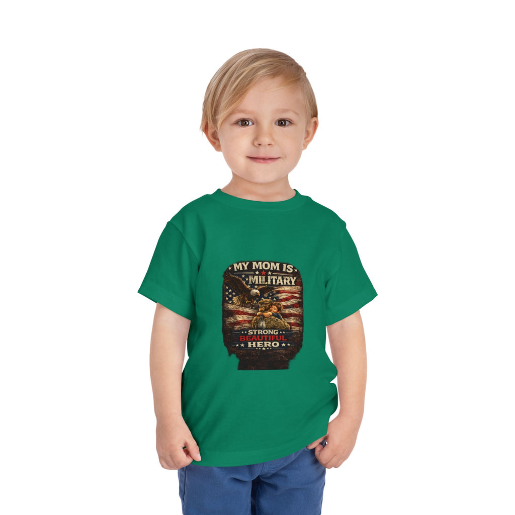 Toddler Tee "My Mom is Military - Strong Beautiful Hero" | Patriotic Kids Shirt