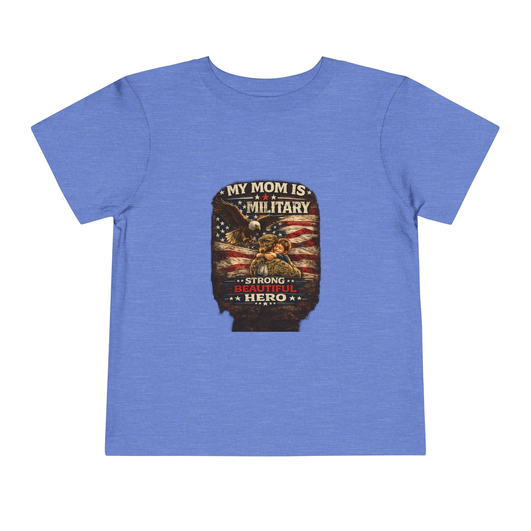 Toddler Tee "My Mom is Military - Strong Beautiful Hero" | Patriotic Kids Shirt