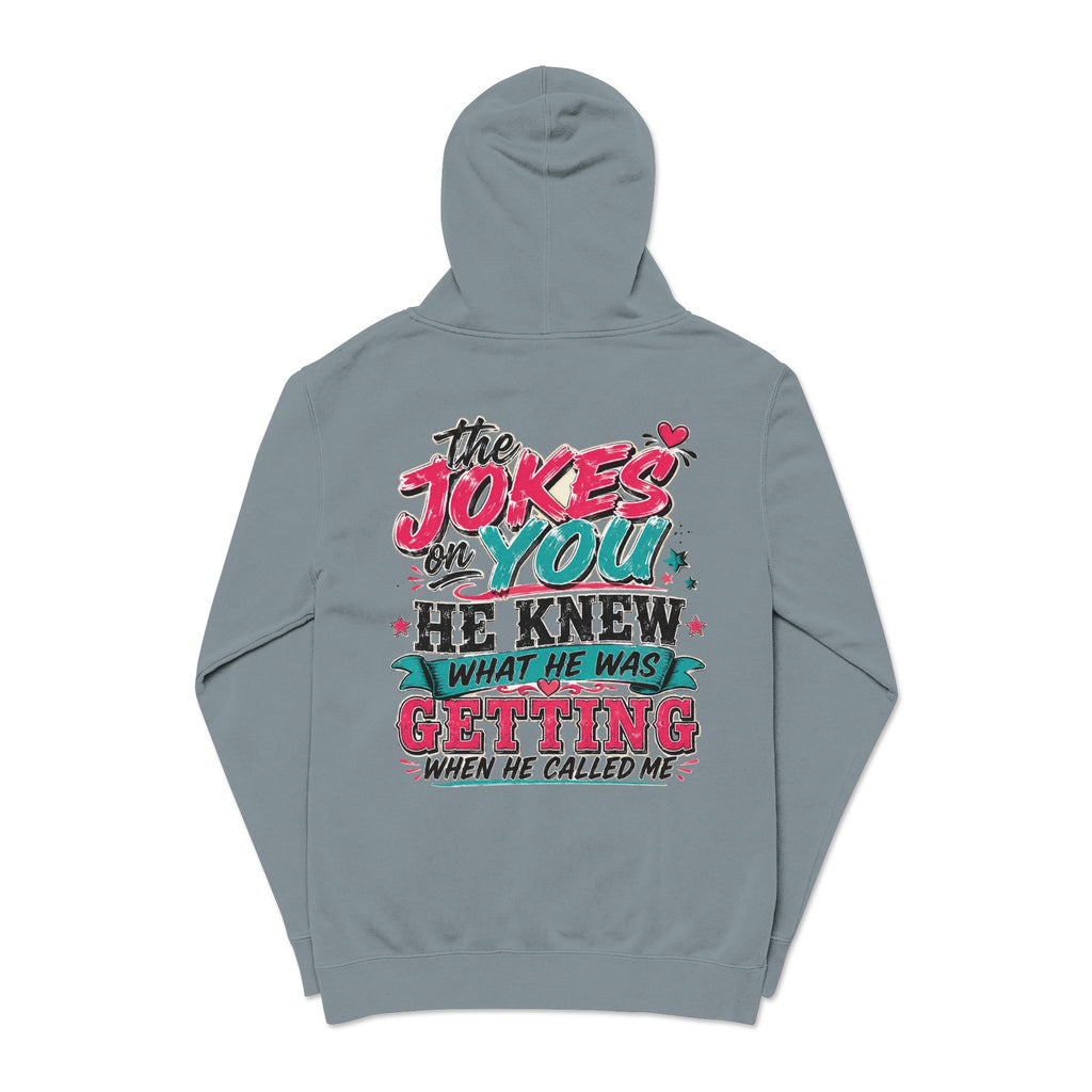 Pigment-Dyed Hoodie — "The Jokes on You" Retro Graphic Pullover