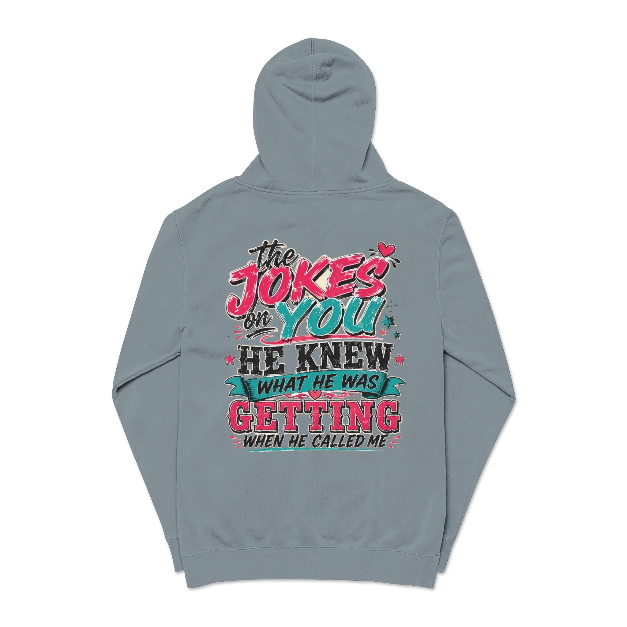 Pigment-Dyed Hoodie — "The Jokes on You" Retro Graphic Pullover