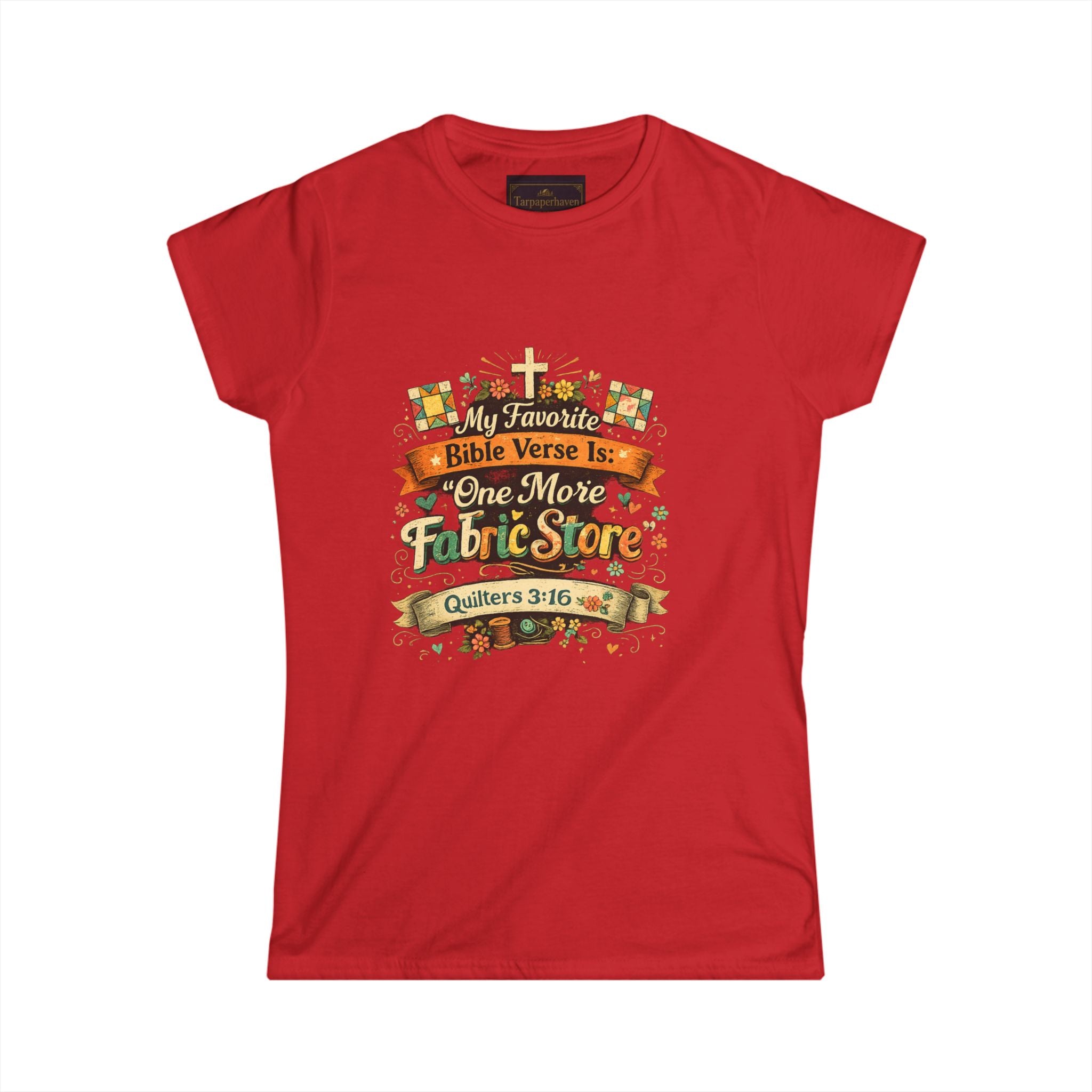 Quilters 3:16 T‑Shirt —Faith   Women’s Tee