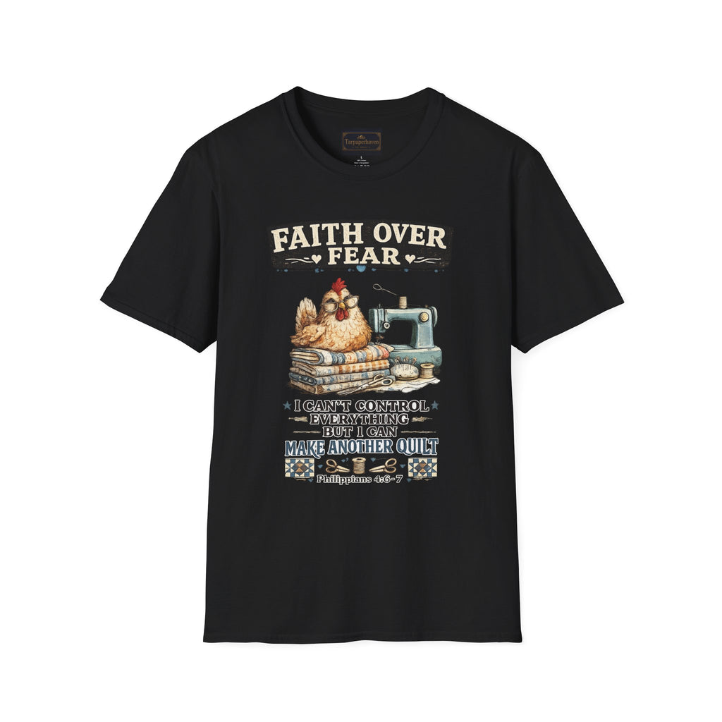 Faith Over Fear Quilting T‑Shirt — Chicken & Sewing Machine Graphic