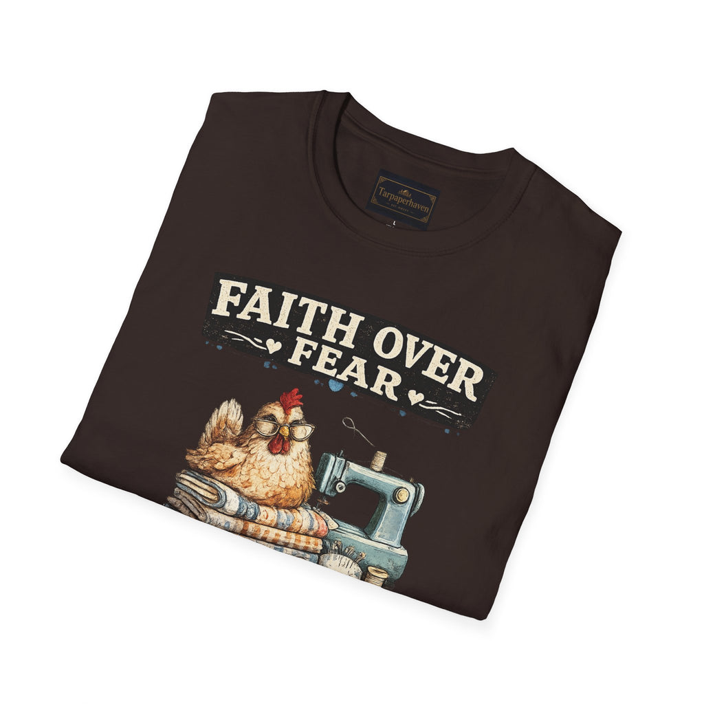 Faith Over Fear Quilting T‑Shirt — Chicken & Sewing Machine Graphic
