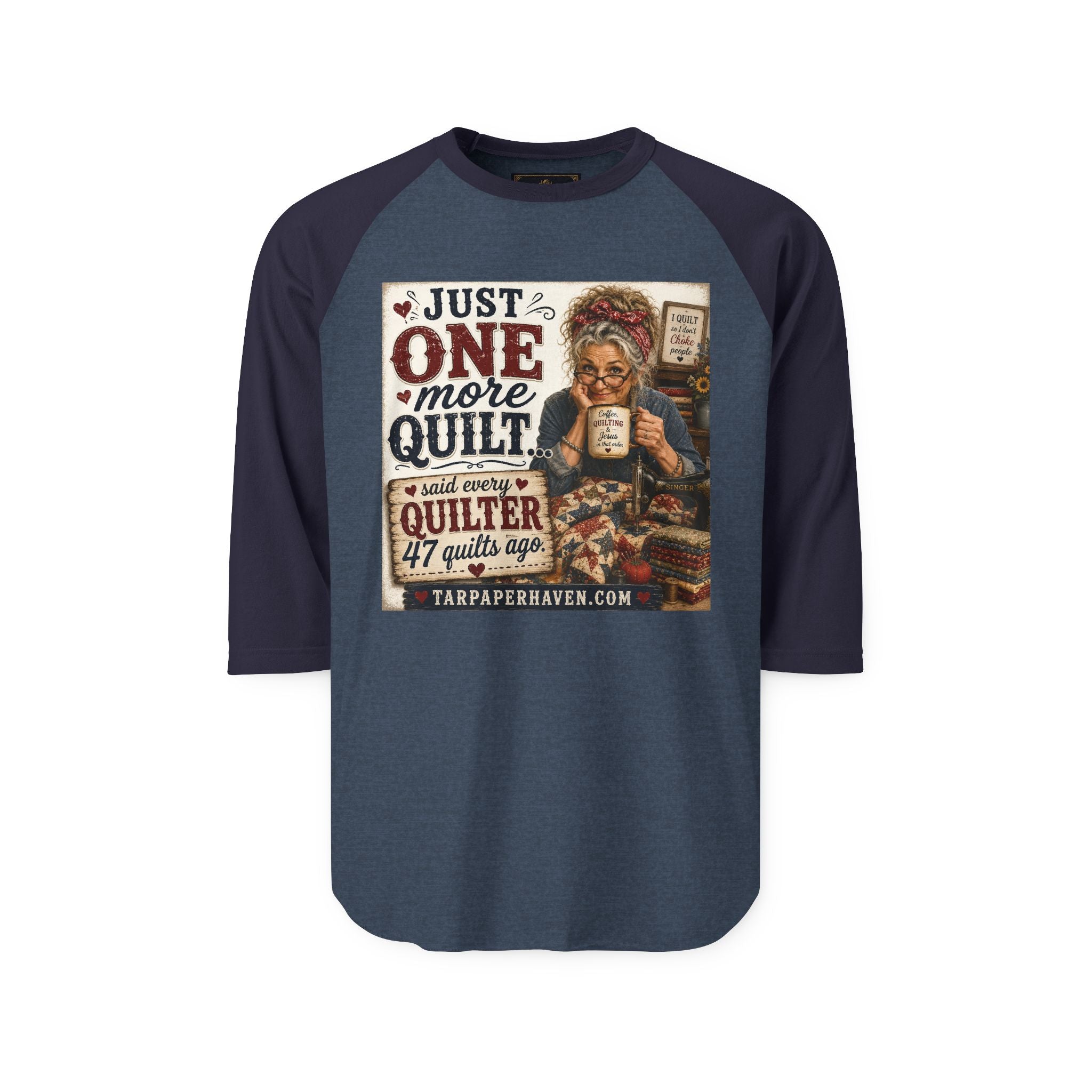 Quilter Graphic Raglan Shirt – "Just One More Quilt" Sewing Lover Tee