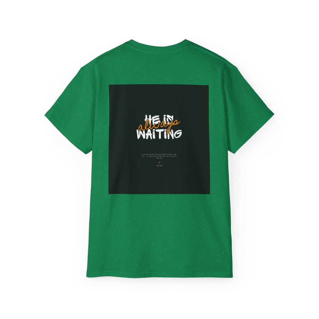 Graphic Tee — "He Is Waiting" Spiritual Faith Back-Print T-Shirt