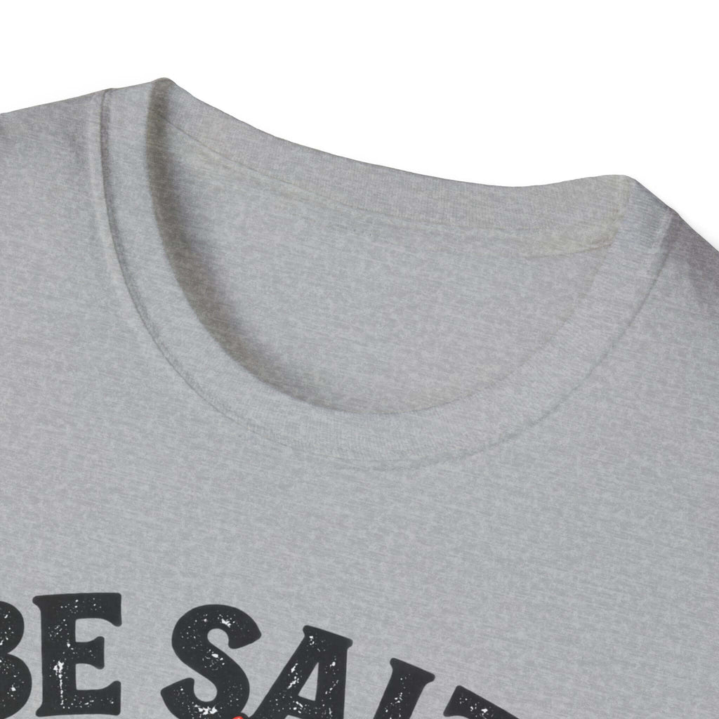 Be Salty Stay Lit Chicken T-Shirt