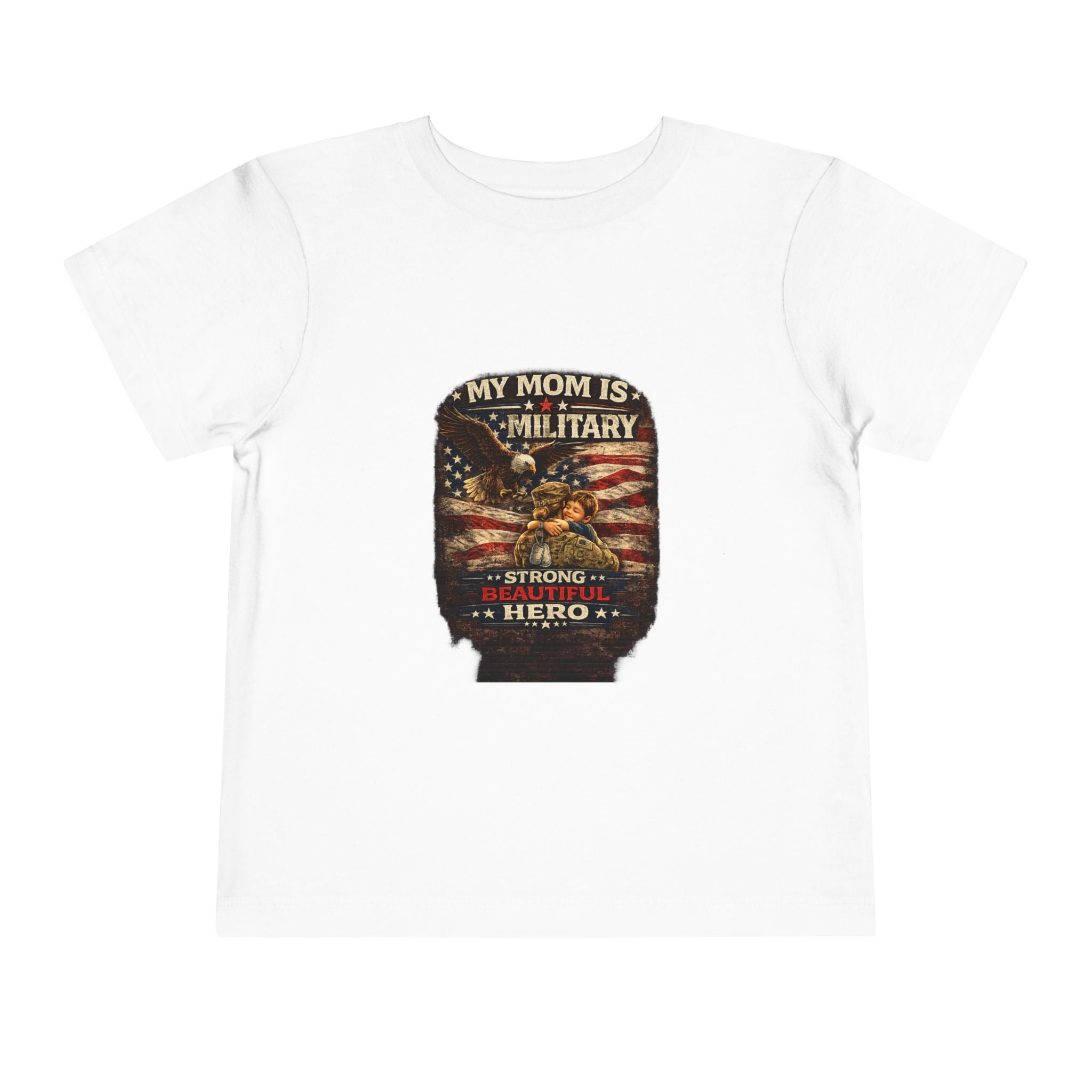Toddler Tee "My Mom is Military - Strong Beautiful Hero" | Patriotic Kids Shirt