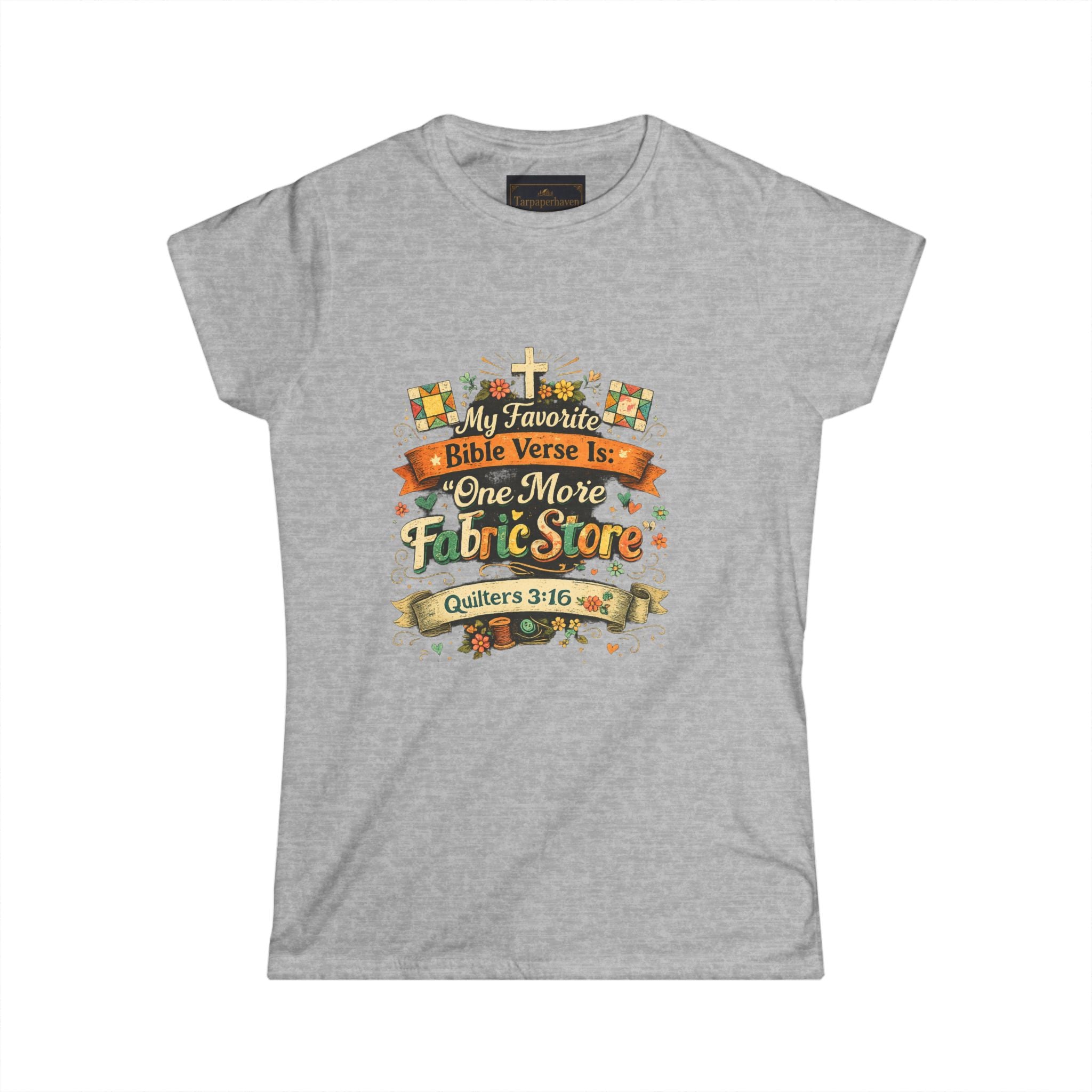 Quilters 3:16 T‑Shirt —Faith   Women’s Tee
