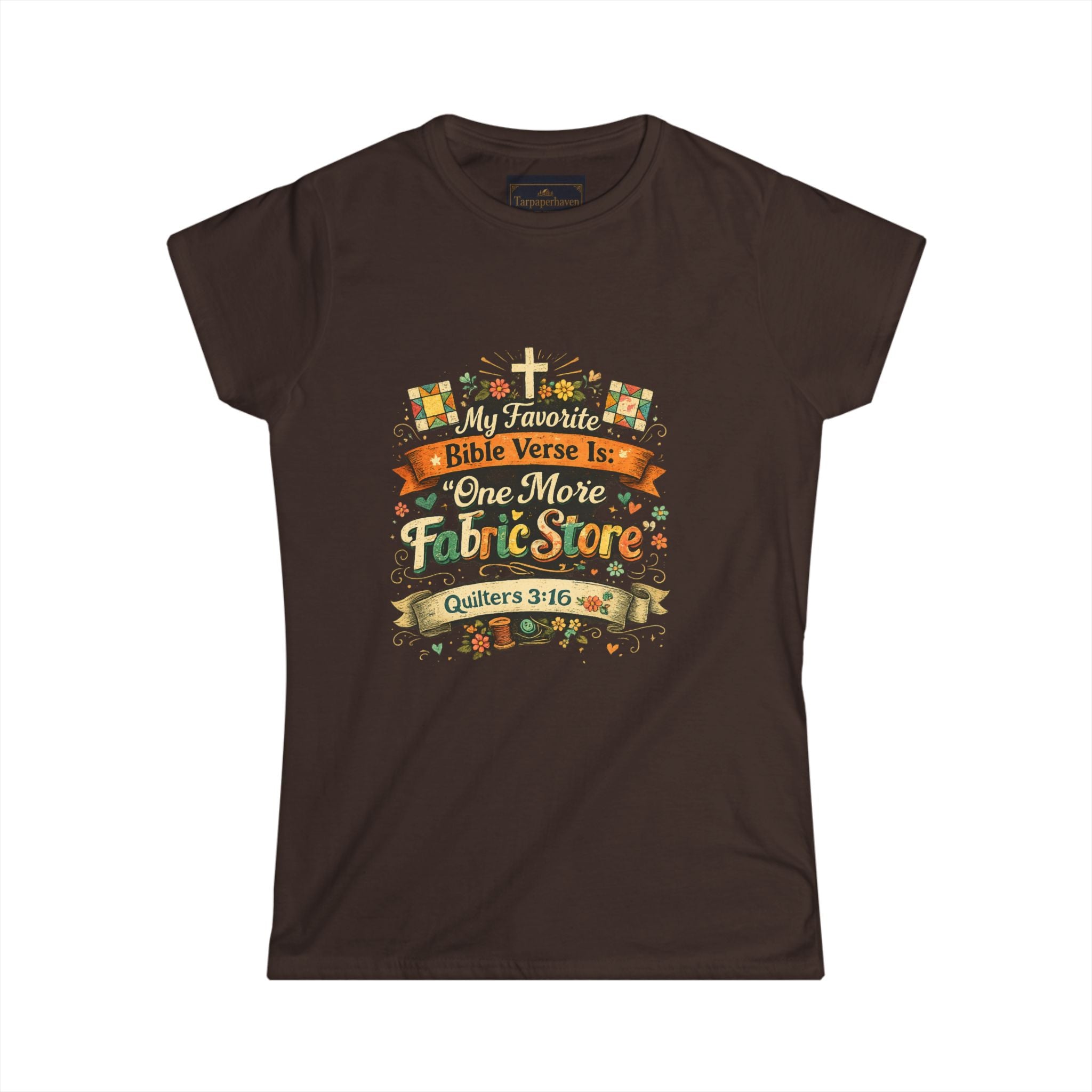 Quilters 3:16 T‑Shirt —Faith   Women’s Tee