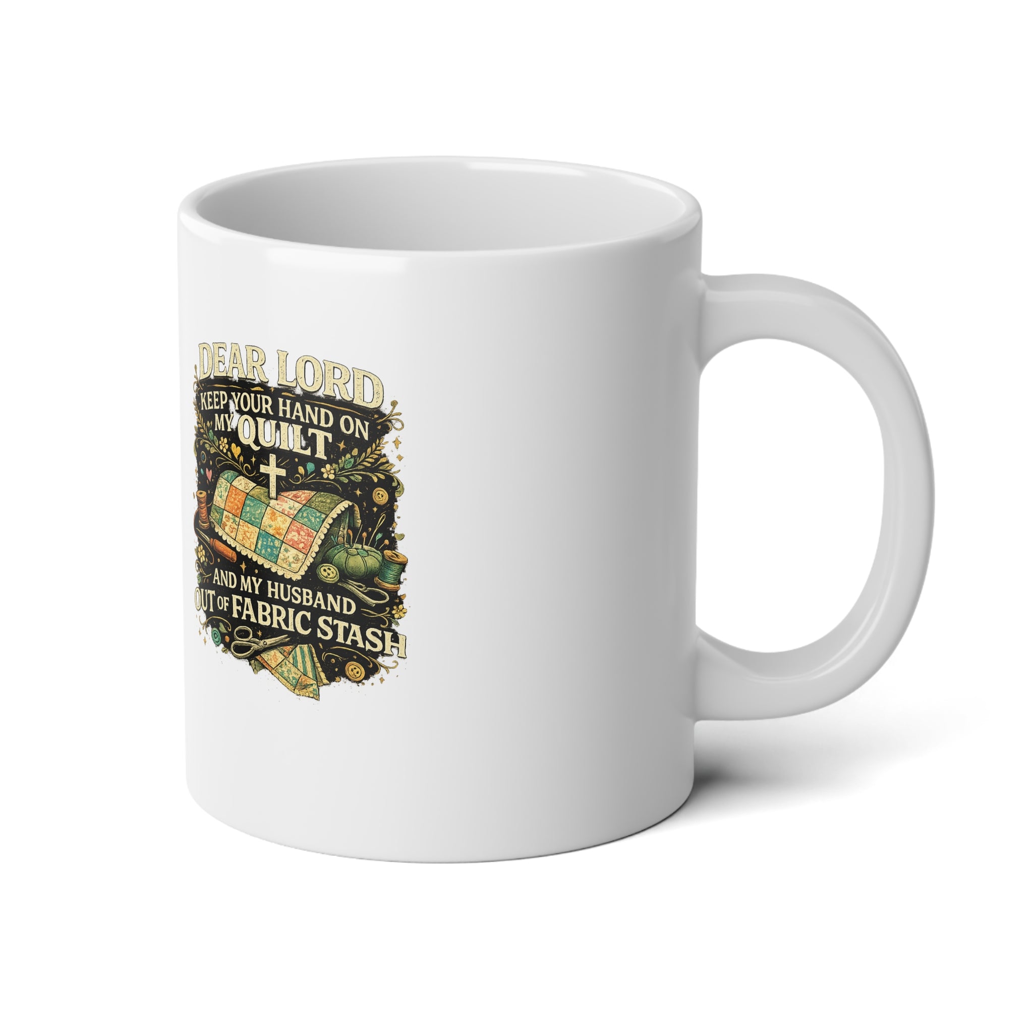 Quilter’s Prayer 20oz Jumbo Mug — Humor, Faith Coffee Cup