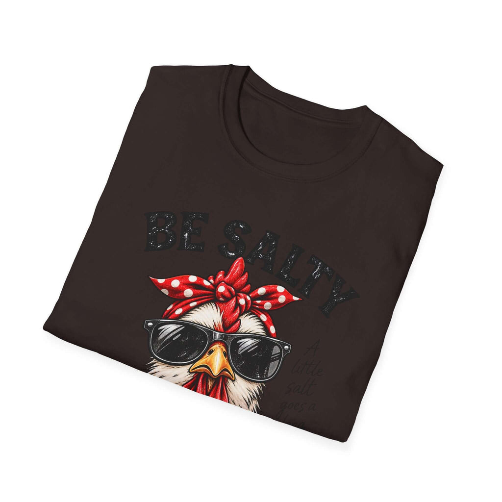 Be Salty Stay Lit Chicken T-Shirt
