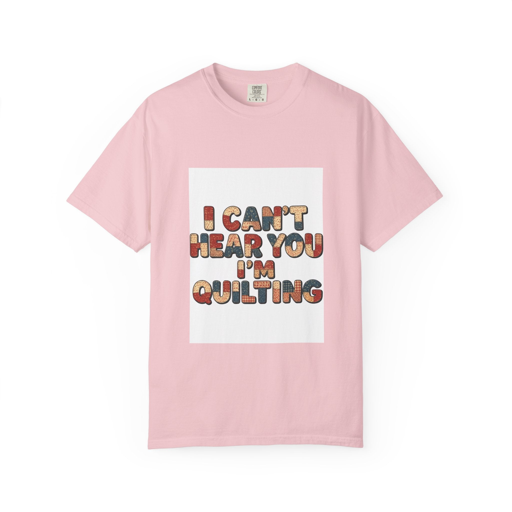 Quilting T-Shirt — "I Can't Hear You I'm Quilting" Retro Craft Tee
