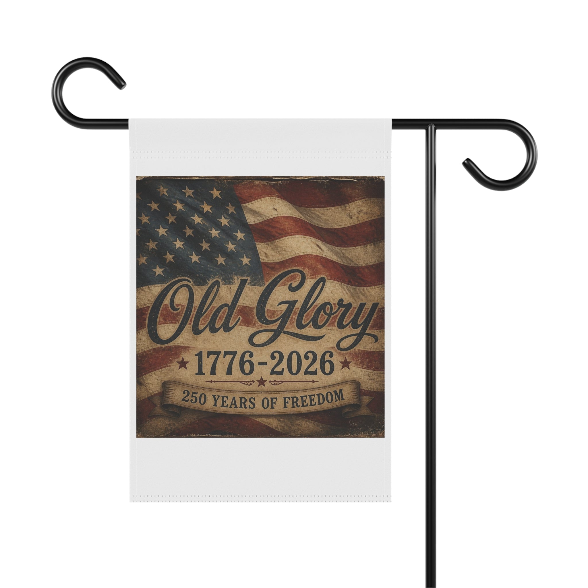Old Glory 1776-2026 Garden Flag — Patriotic 250th Anniversary House Banner