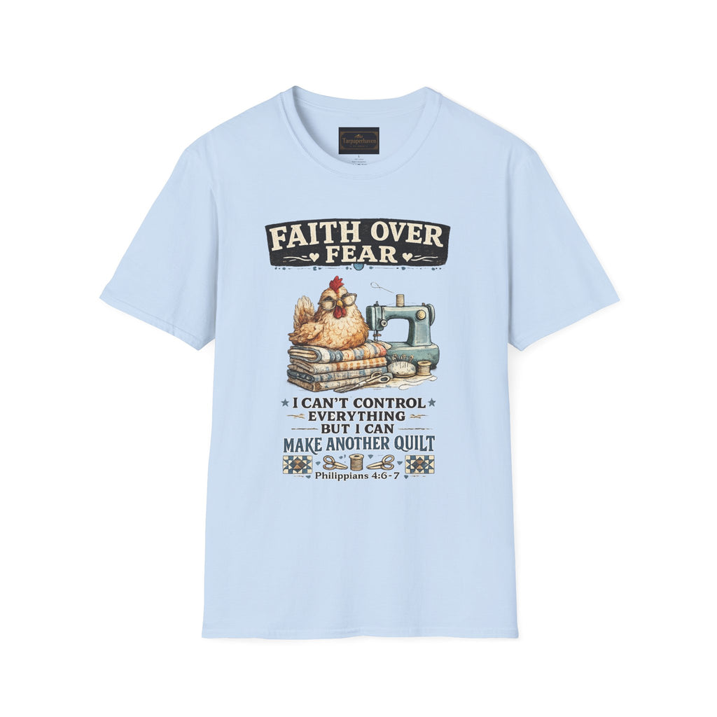 Faith Over Fear Quilting T‑Shirt — Chicken & Sewing Machine Graphic