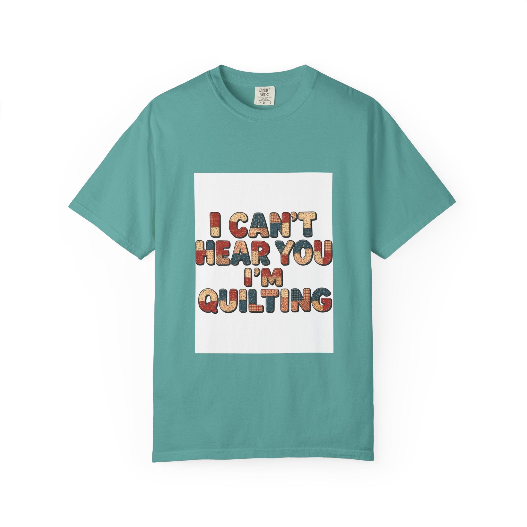 Quilting T-Shirt — "I Can't Hear You I'm Quilting" Retro Craft Tee
