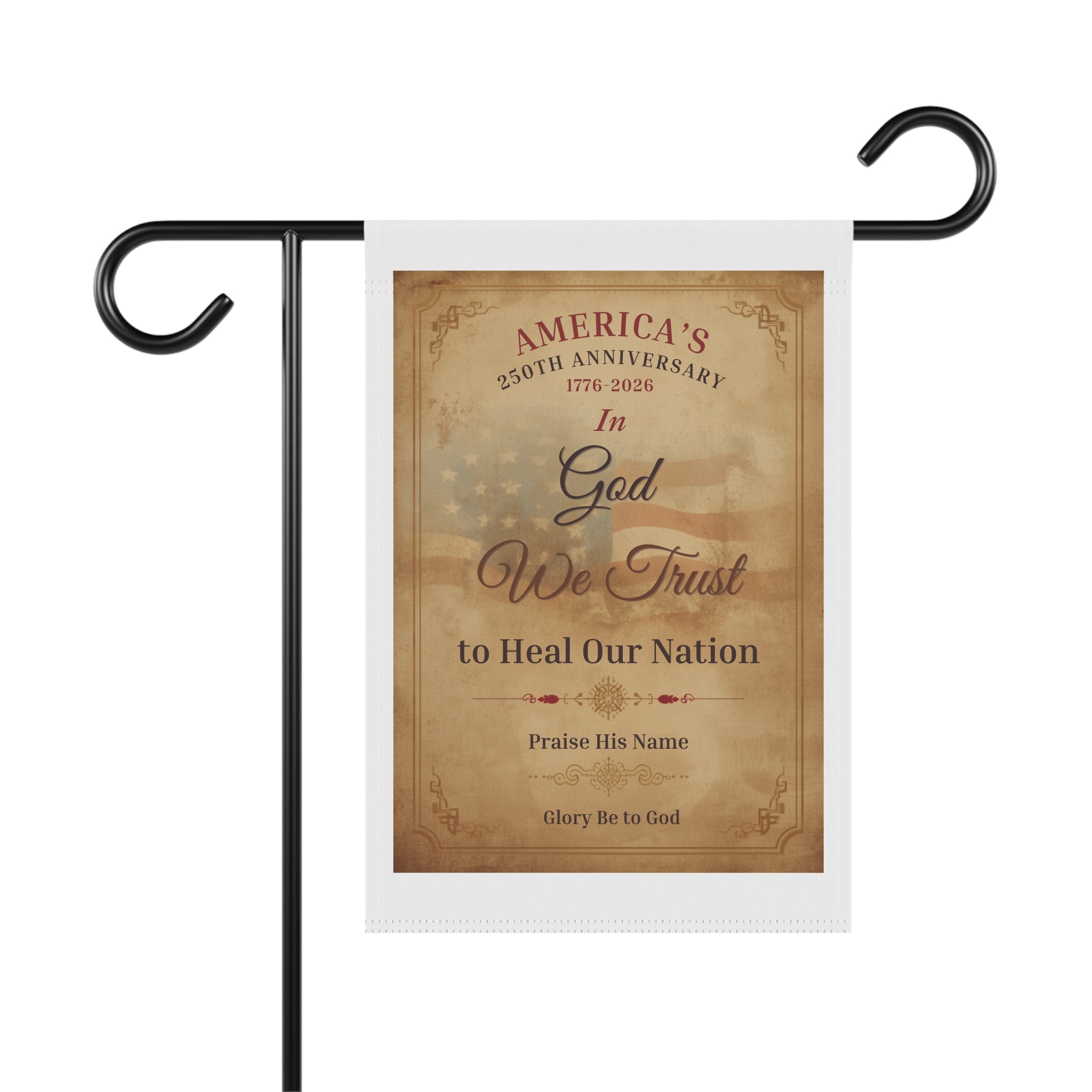 Patriotic Prayer Garden Flag — “In God We Trust to Heal Our Nation” 250th Anniversary