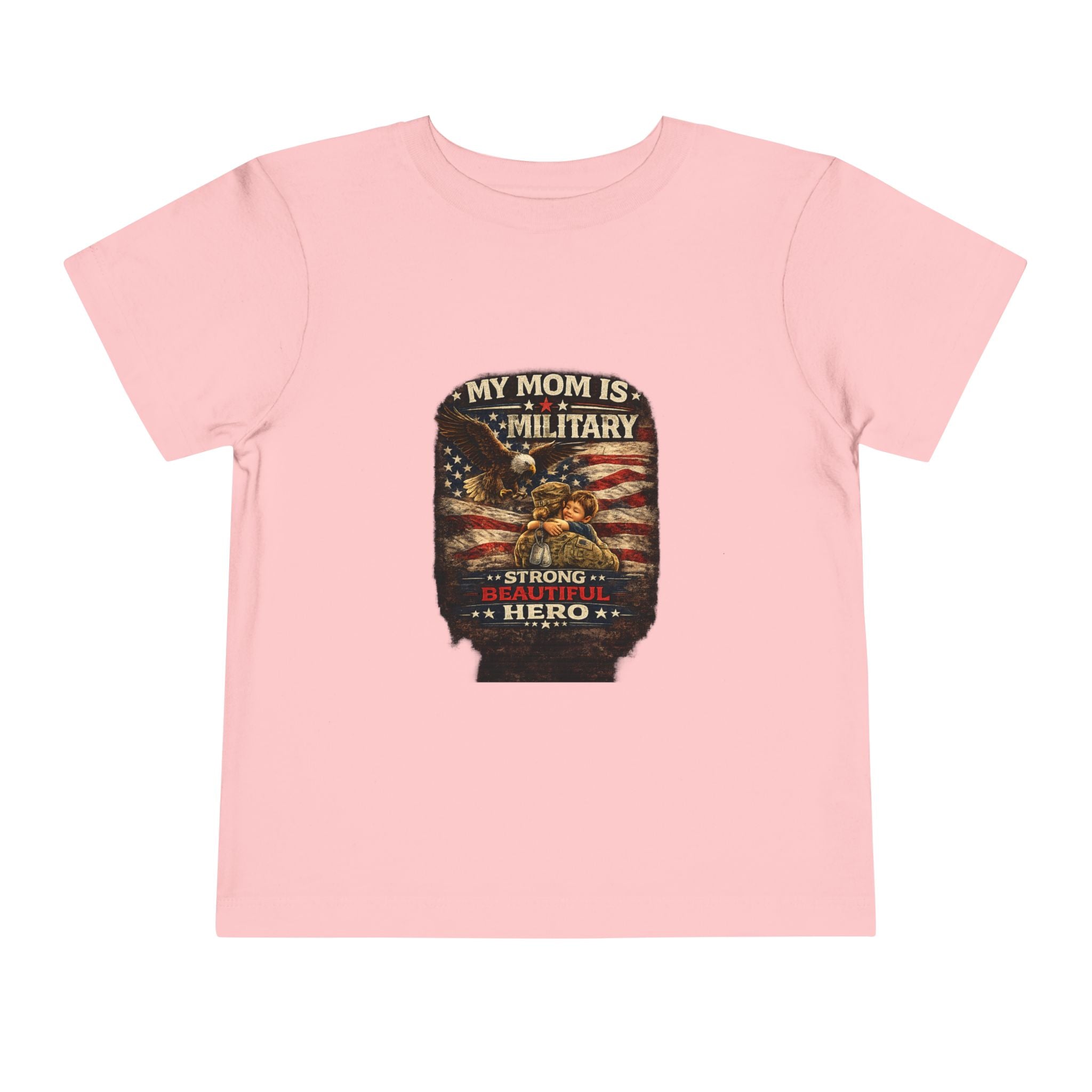 Toddler Tee "My Mom is Military - Strong Beautiful Hero" | Patriotic Kids Shirt