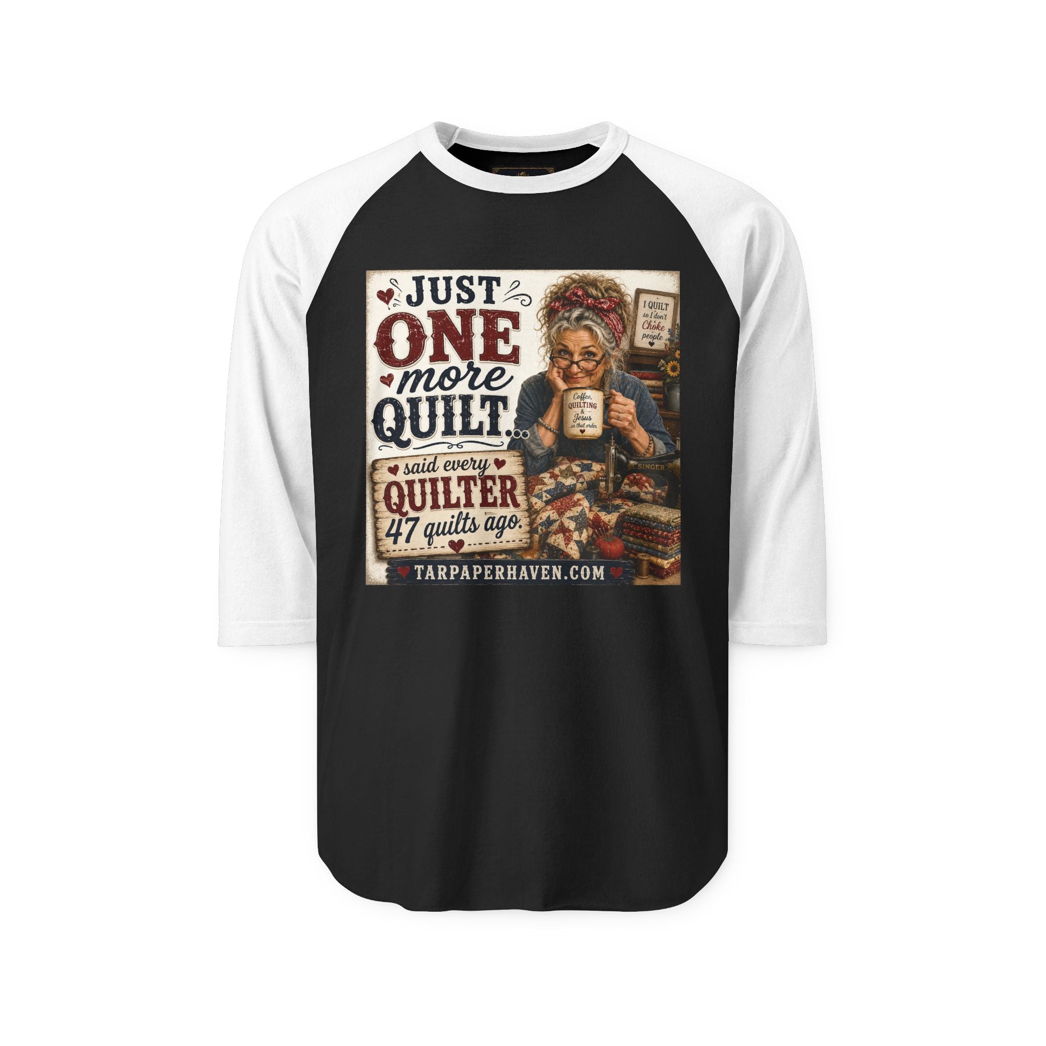 Quilter Graphic Raglan Shirt – "Just One More Quilt" Sewing Lover Tee