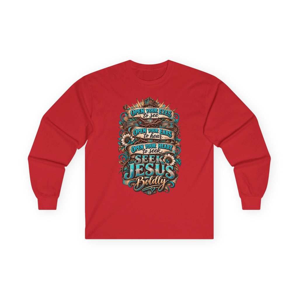 Seek Jesus Boldly Long Sleeve Tee 