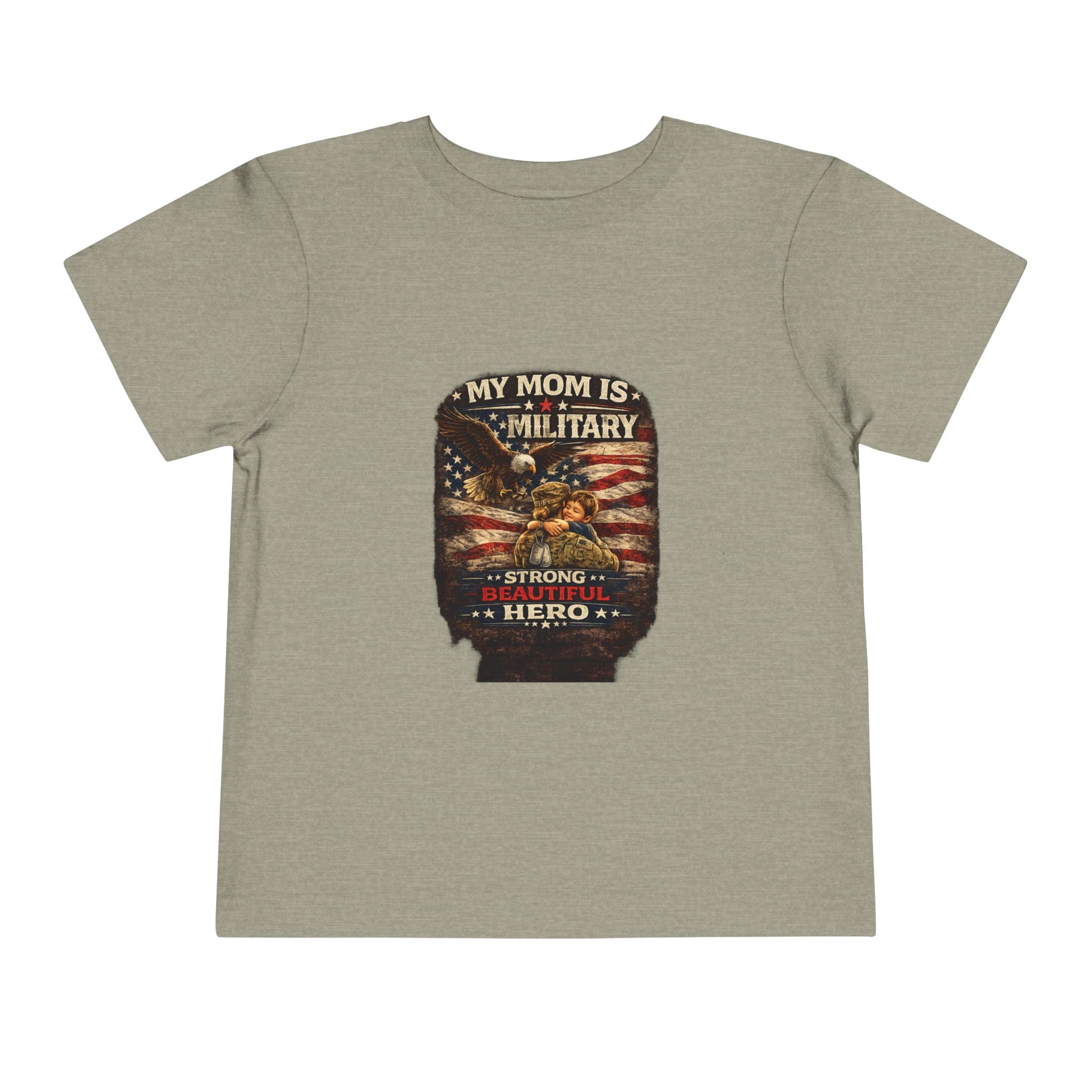 Toddler Tee "My Mom is Military - Strong Beautiful Hero" | Patriotic Kids Shirt
