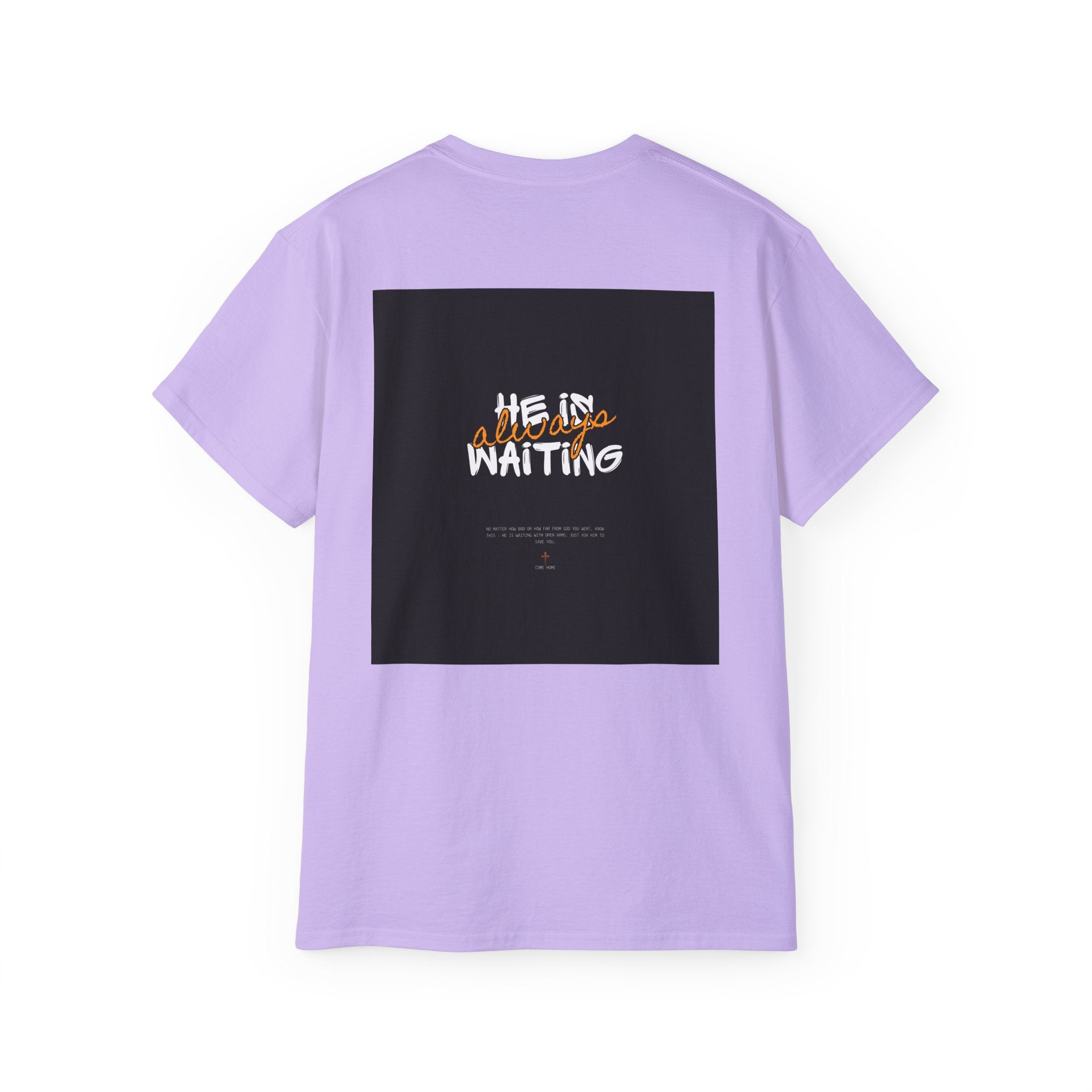 Graphic Tee — "He Is Waiting" Spiritual Faith Back-Print T-Shirt