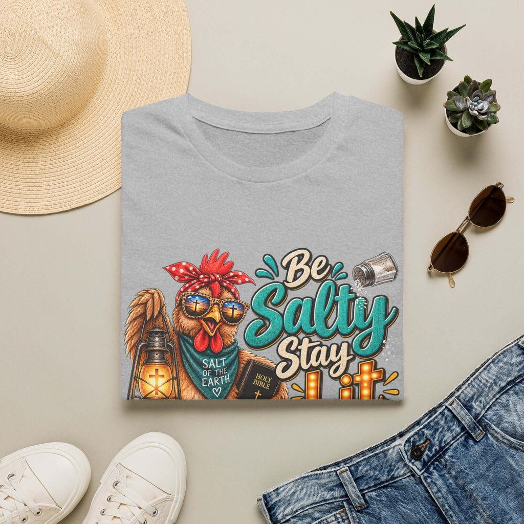 Be Salty Stay Lit Chicken  T-Shirt