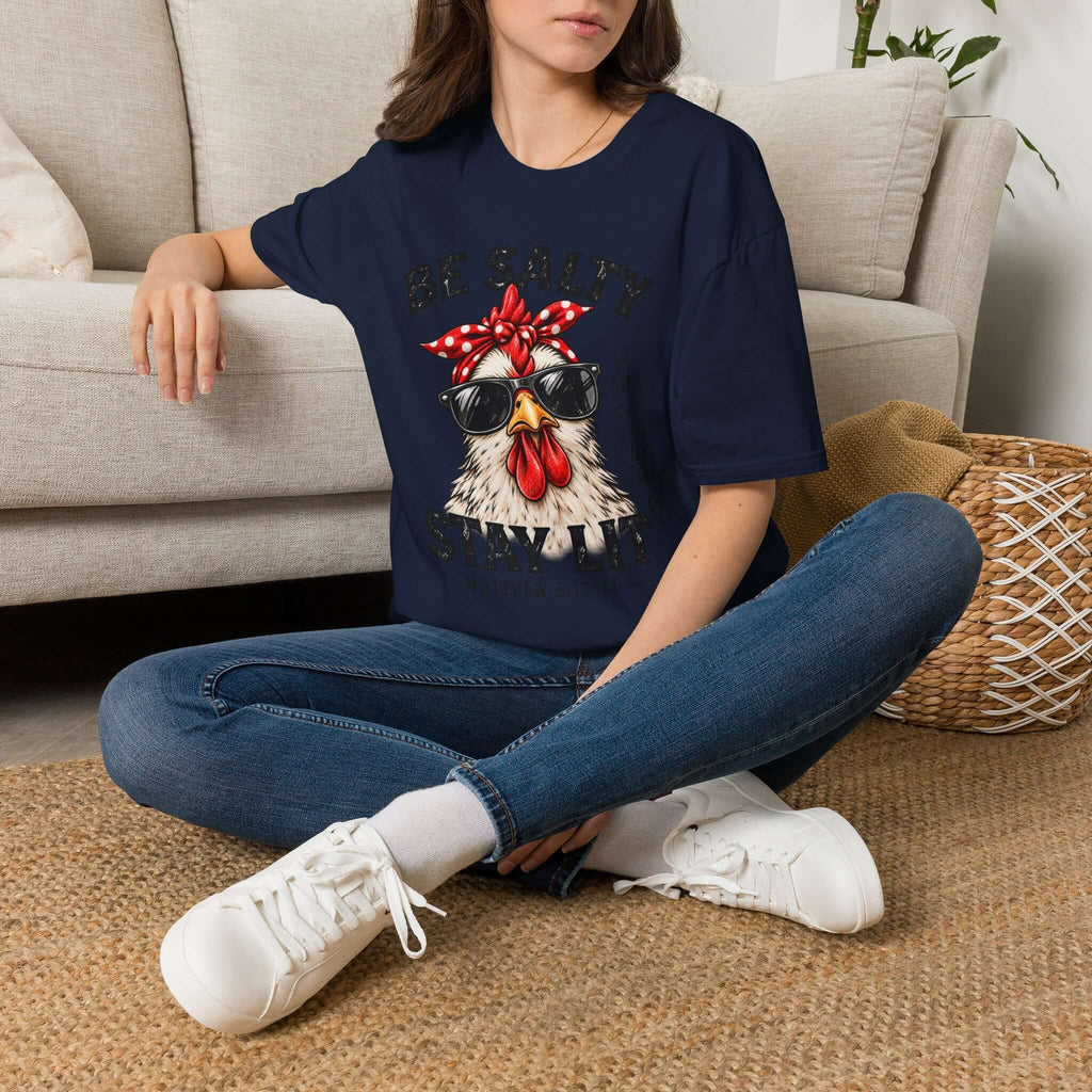 Be Salty Stay Lit Chicken T-Shirt