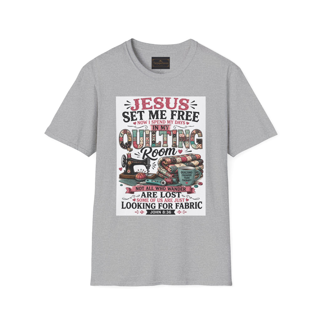 Quilting T-Shirt — "Jesus Set Me Free" Faithful Quilter Tee