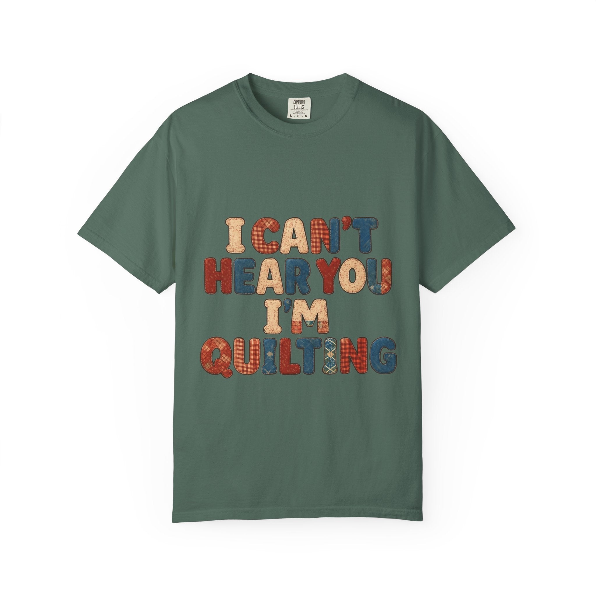 Quilting T‑Shirt - "I Can't Hear You I'm Quilting" Crafting Tee