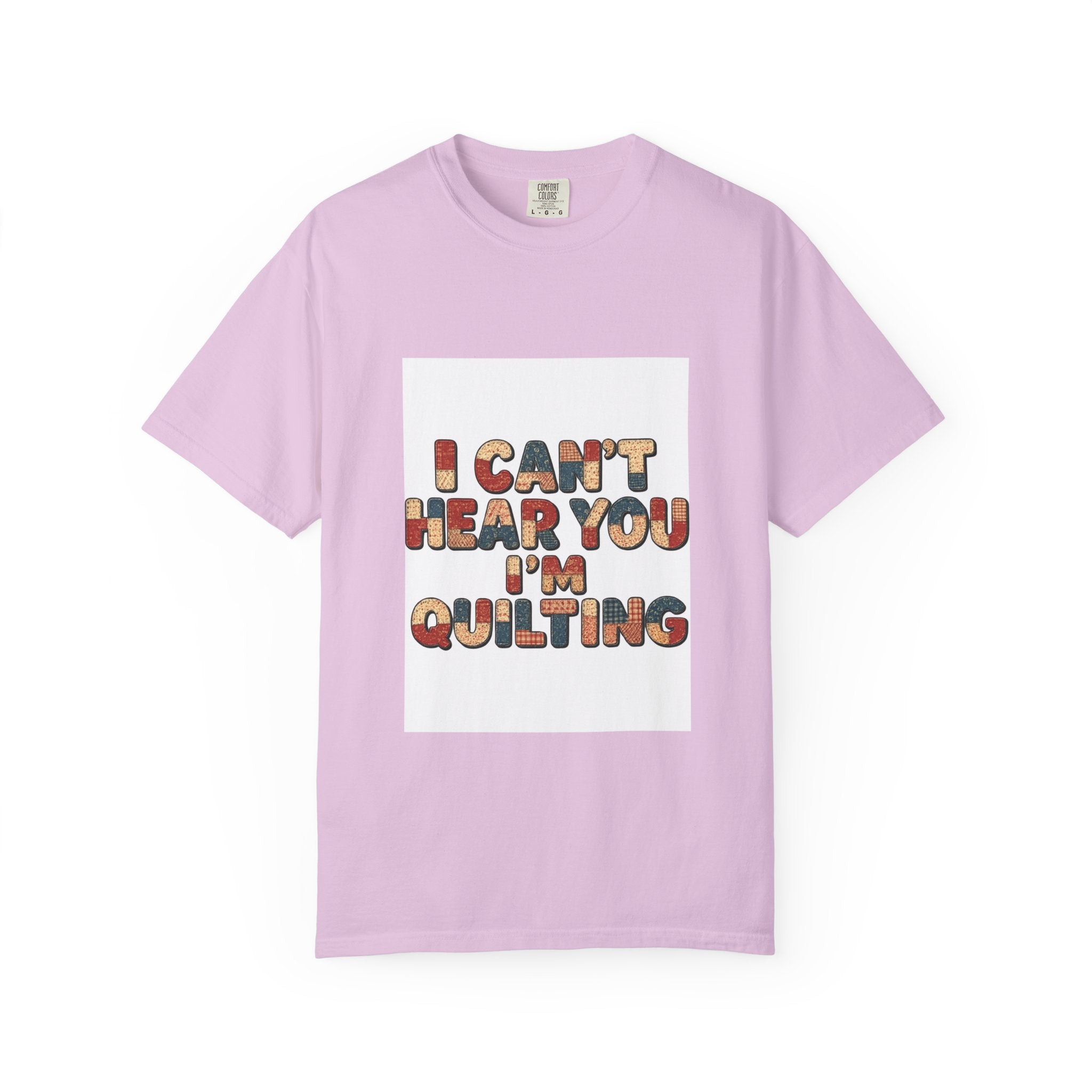 Quilting T-Shirt — "I Can't Hear You I'm Quilting" Retro Craft Tee