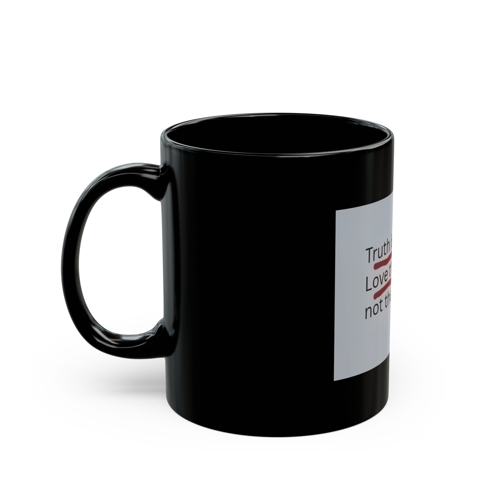 Truth Is Love Ceramic Mug — "Love the sinner, not the sin" Inspirational Coffee Cup