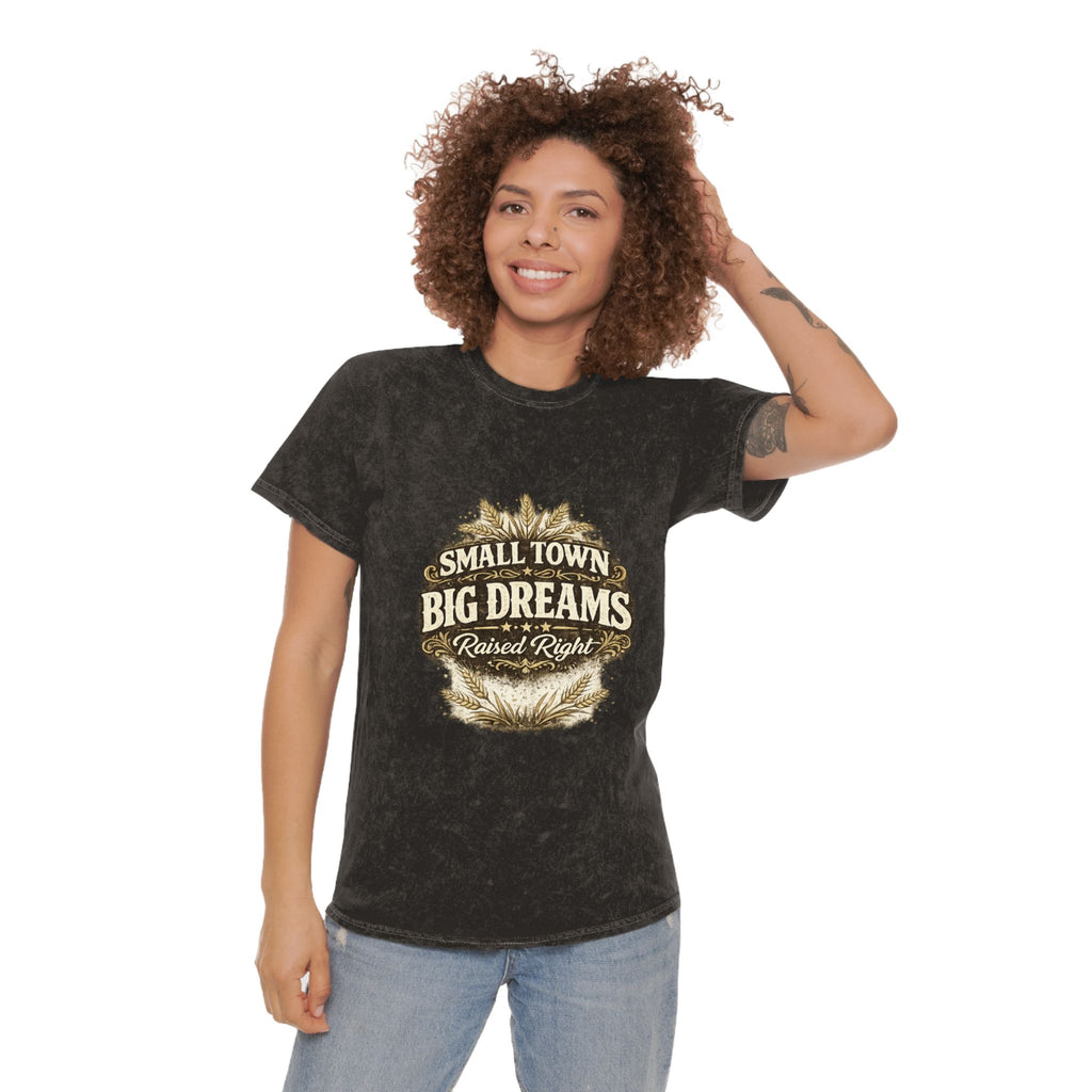 Small Town Big Dreams T-Shirt — Rustic Country Pride Tee