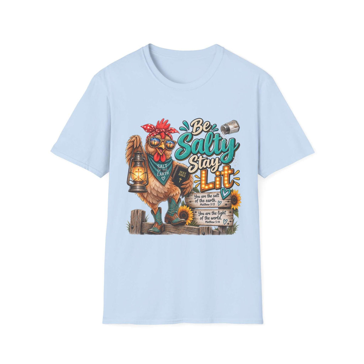 Be Salty Stay Lit Chicken  T-Shirt