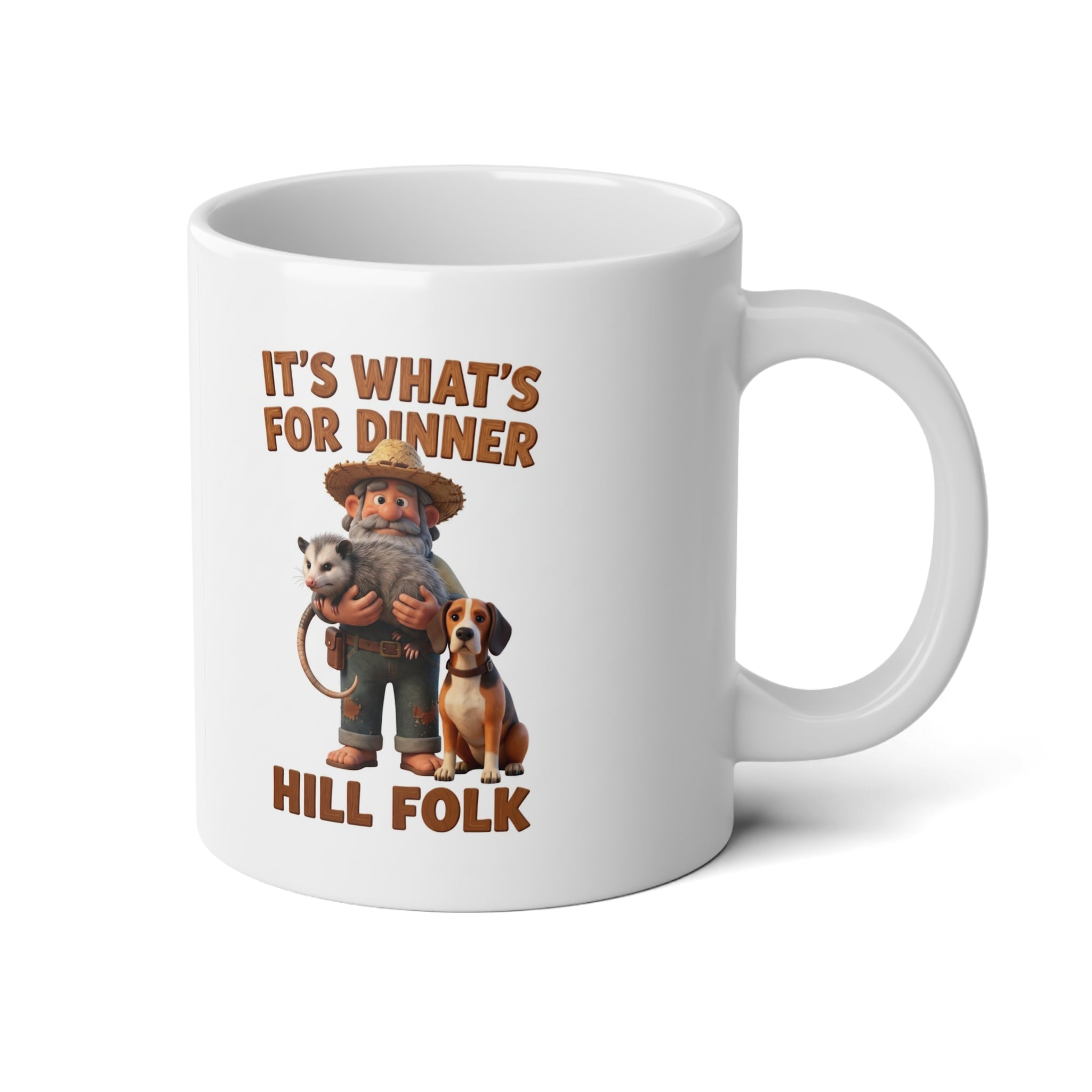 20oz Jumbo Mug — "It's What's for Dinner , Hilly Folk" Coffee Cup with Country Dog