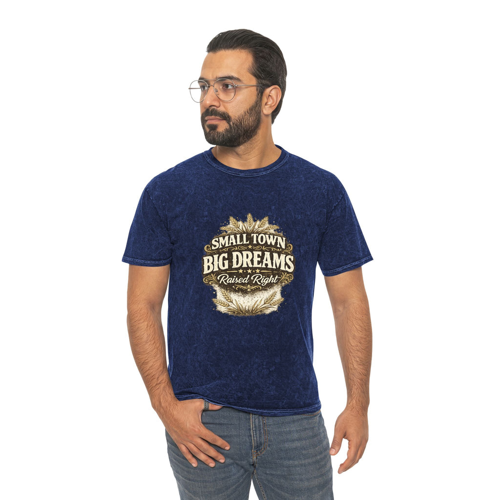 Small Town Big Dreams T-Shirt — Rustic Country Pride Tee