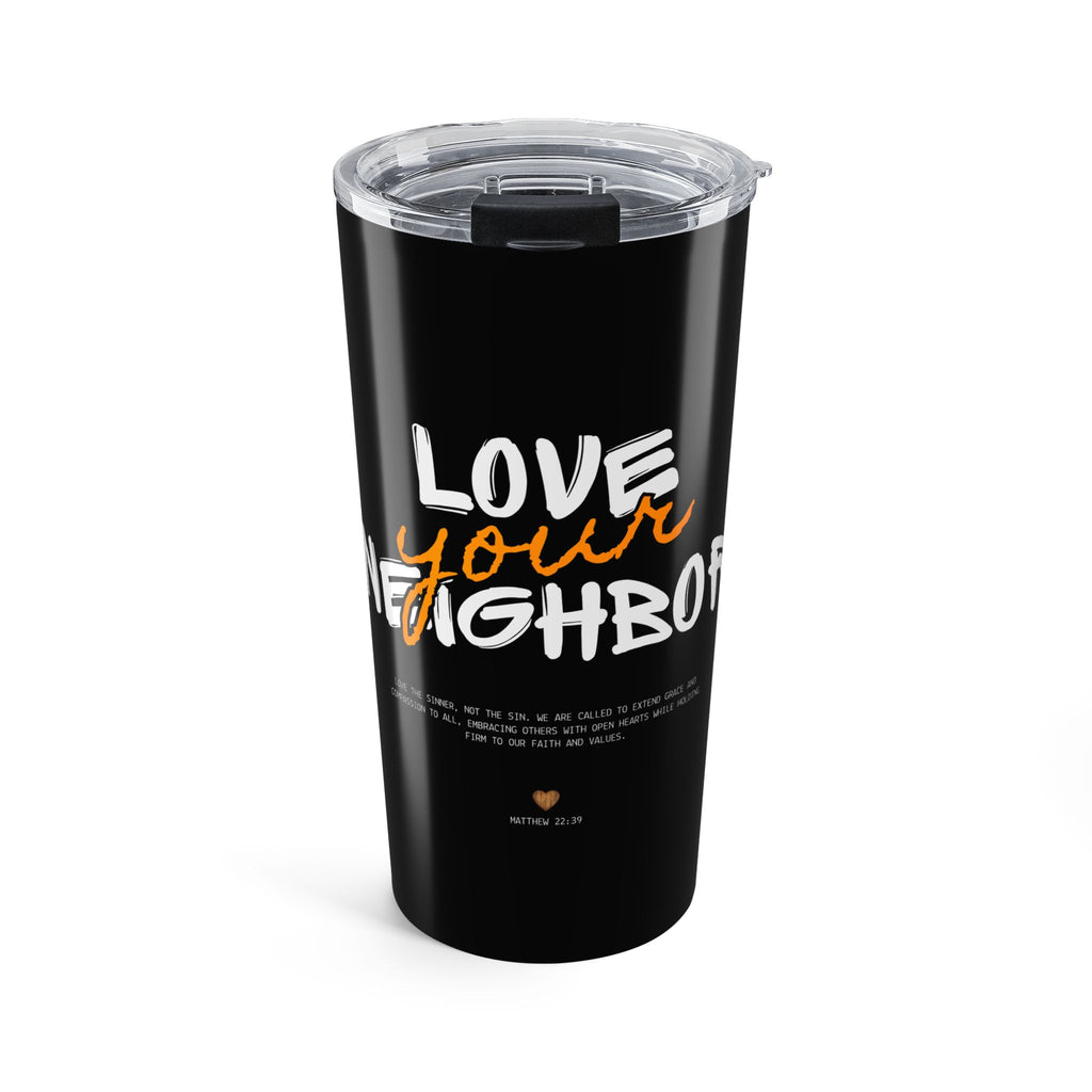 Faith Tumbler — "Love the Sinner Not the Sin" 20oz Inspirational Travel Cup