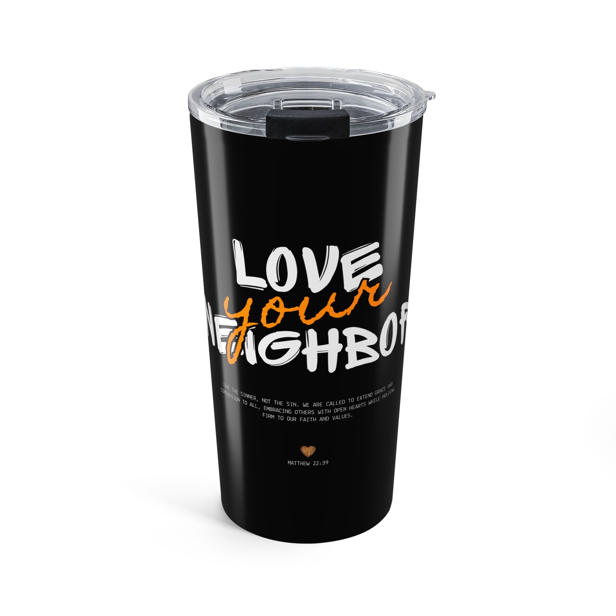 Faith Tumbler — "Love the Sinner Not the Sin" 20oz Inspirational Travel Cup