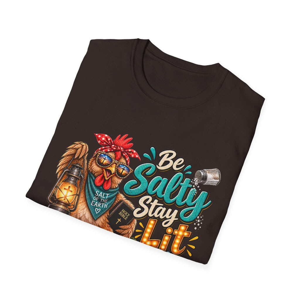 Be Salty Stay Lit Chicken  T-Shirt