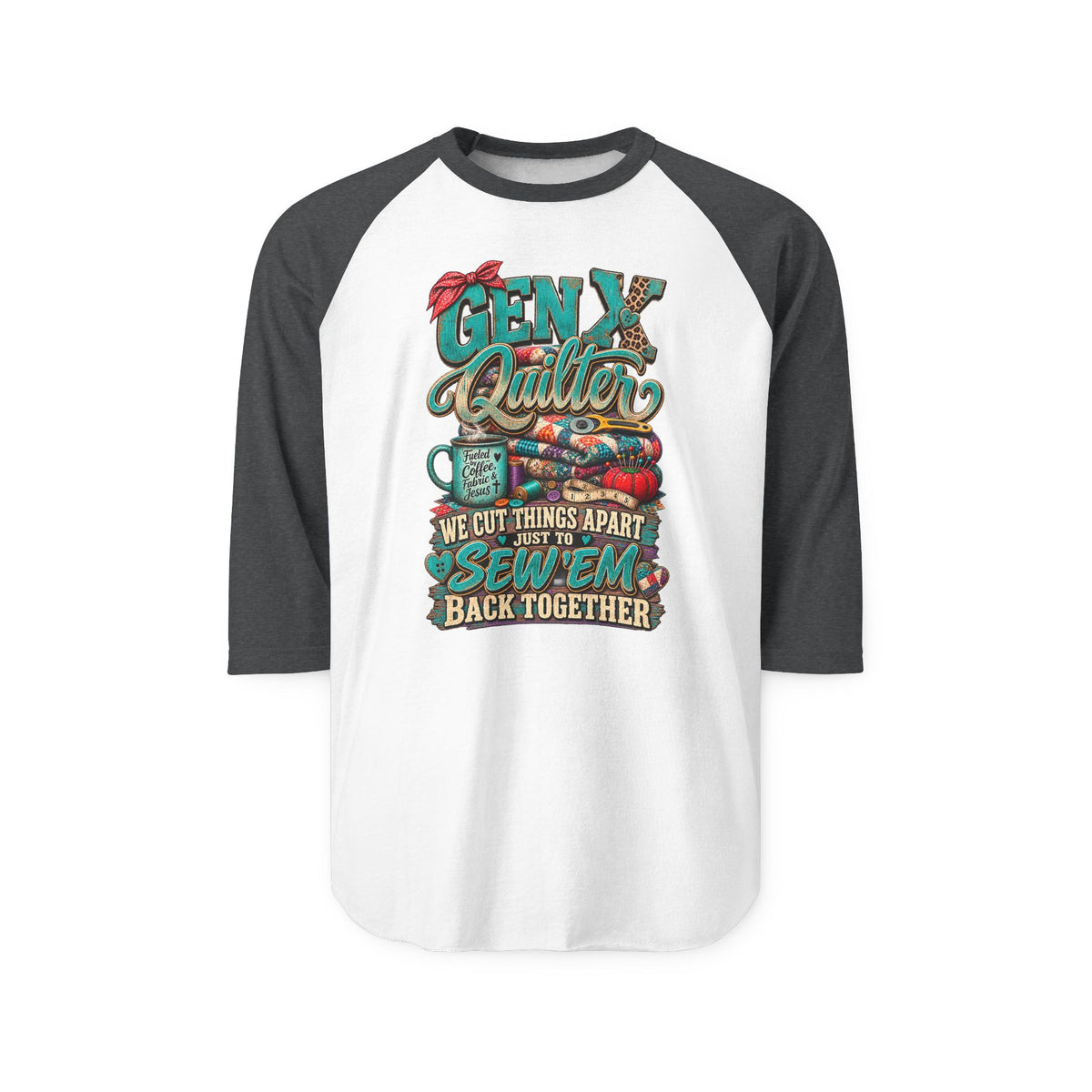 Gen X Quilter Raglan Shirt