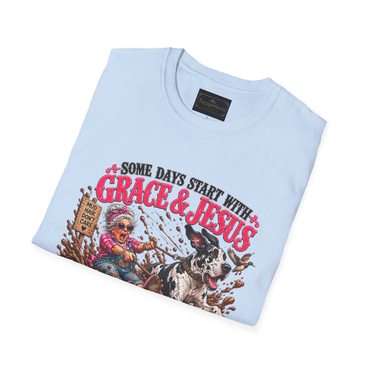 Great Dane Christian Mud Slide  Funny Graphic Tee