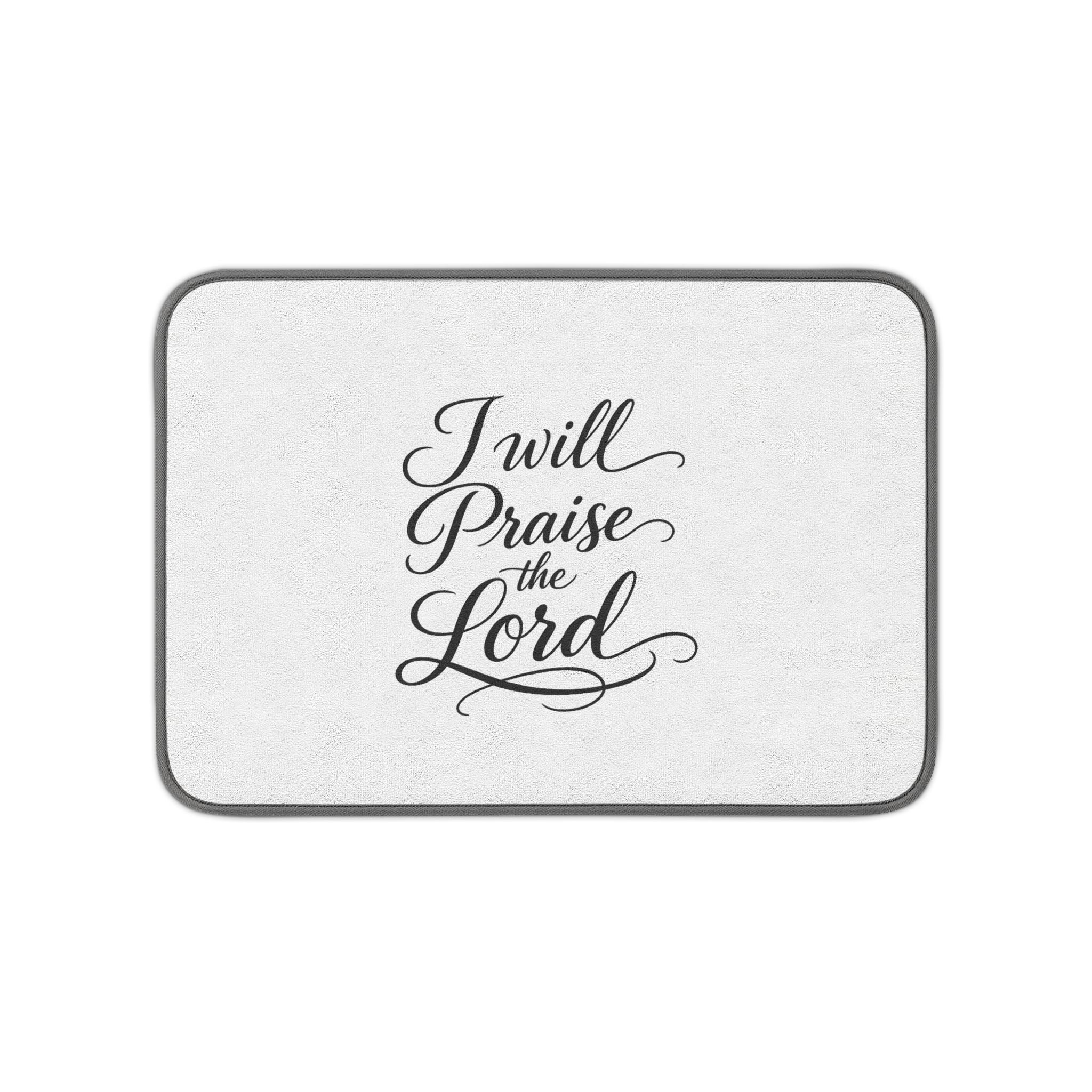 I Will Praise the Lord Dish Mat — Microfiber Kitchen Mat