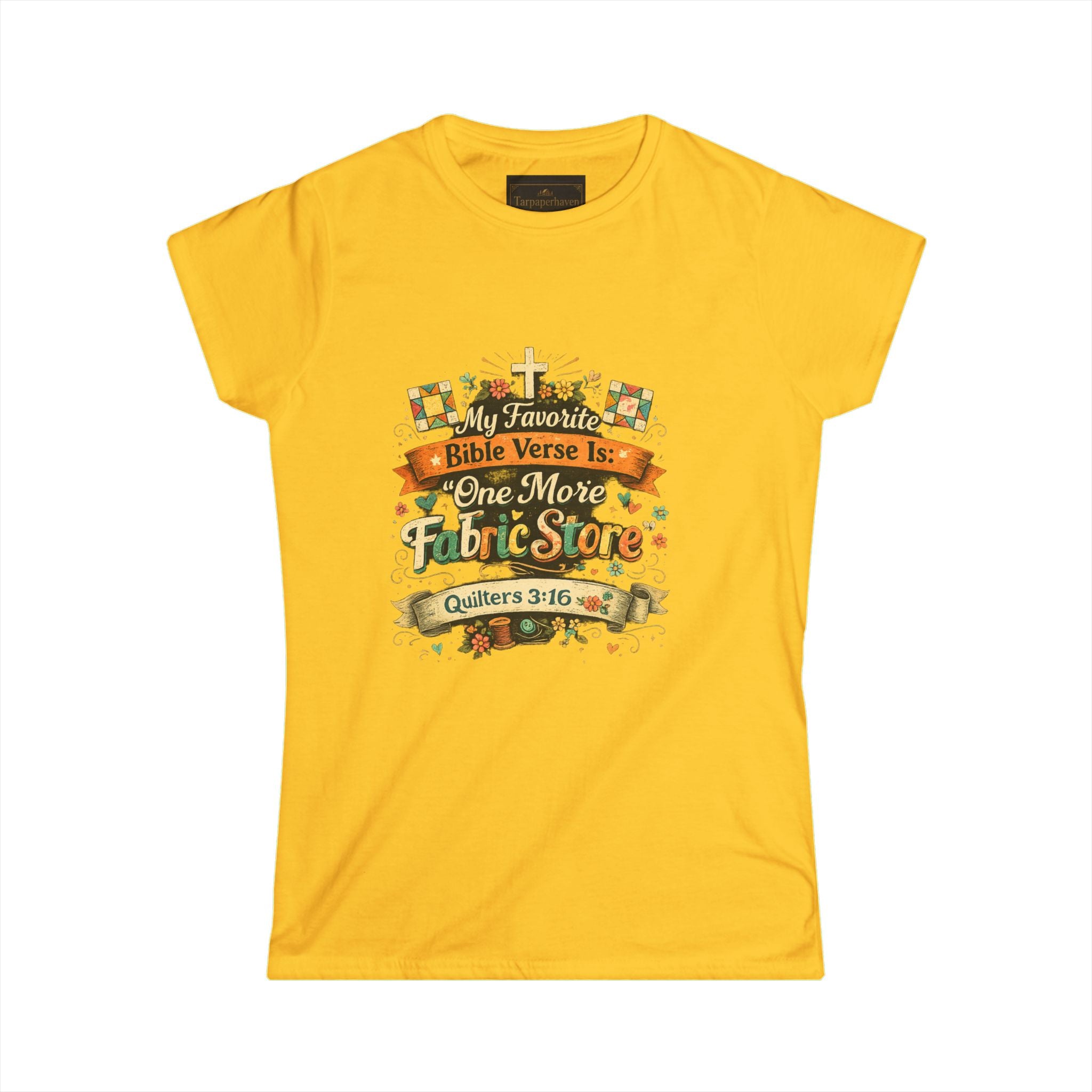 Quilters 3:16 T‑Shirt —Faith   Women’s Tee
