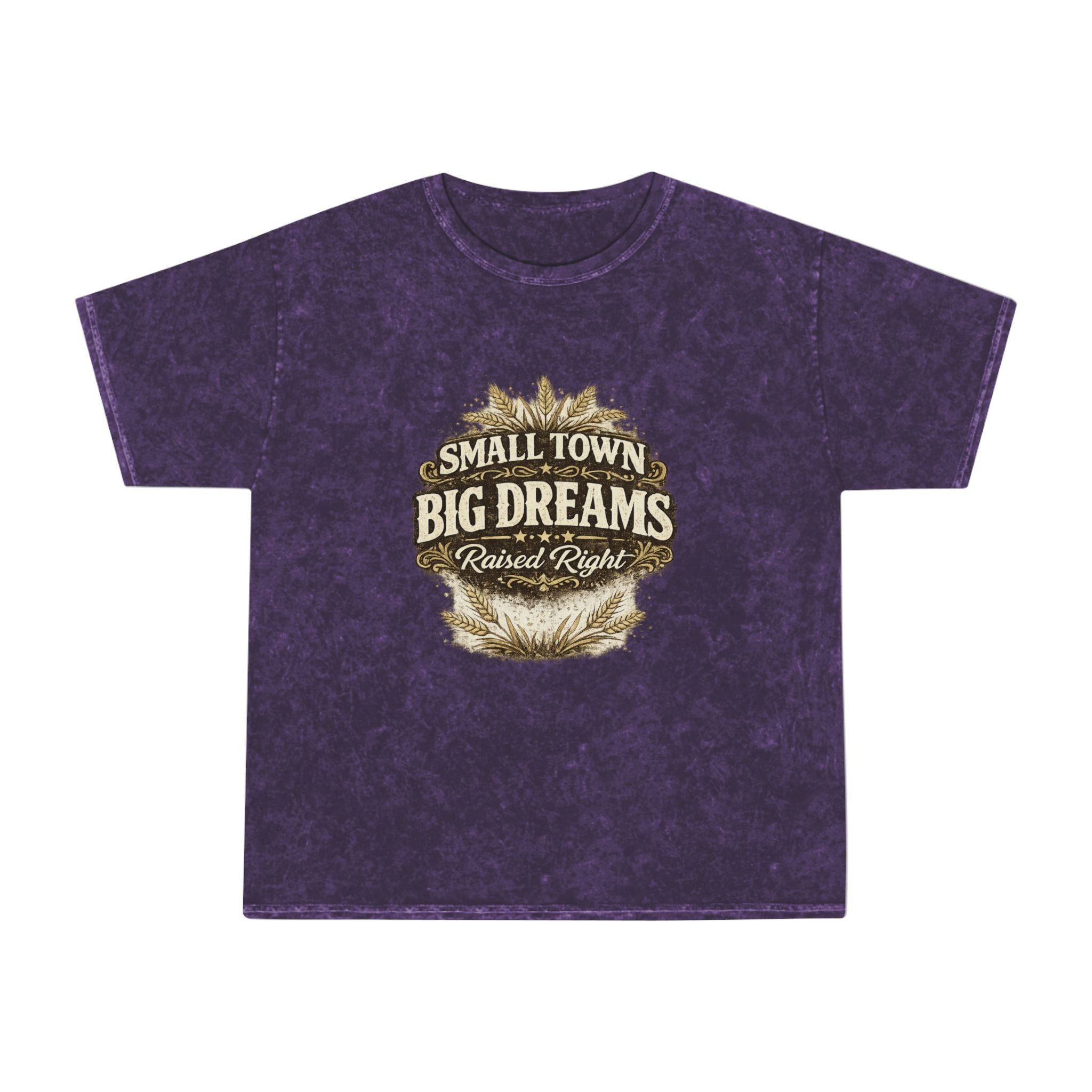 Small Town Big Dreams T-Shirt — Rustic Country Pride Tee