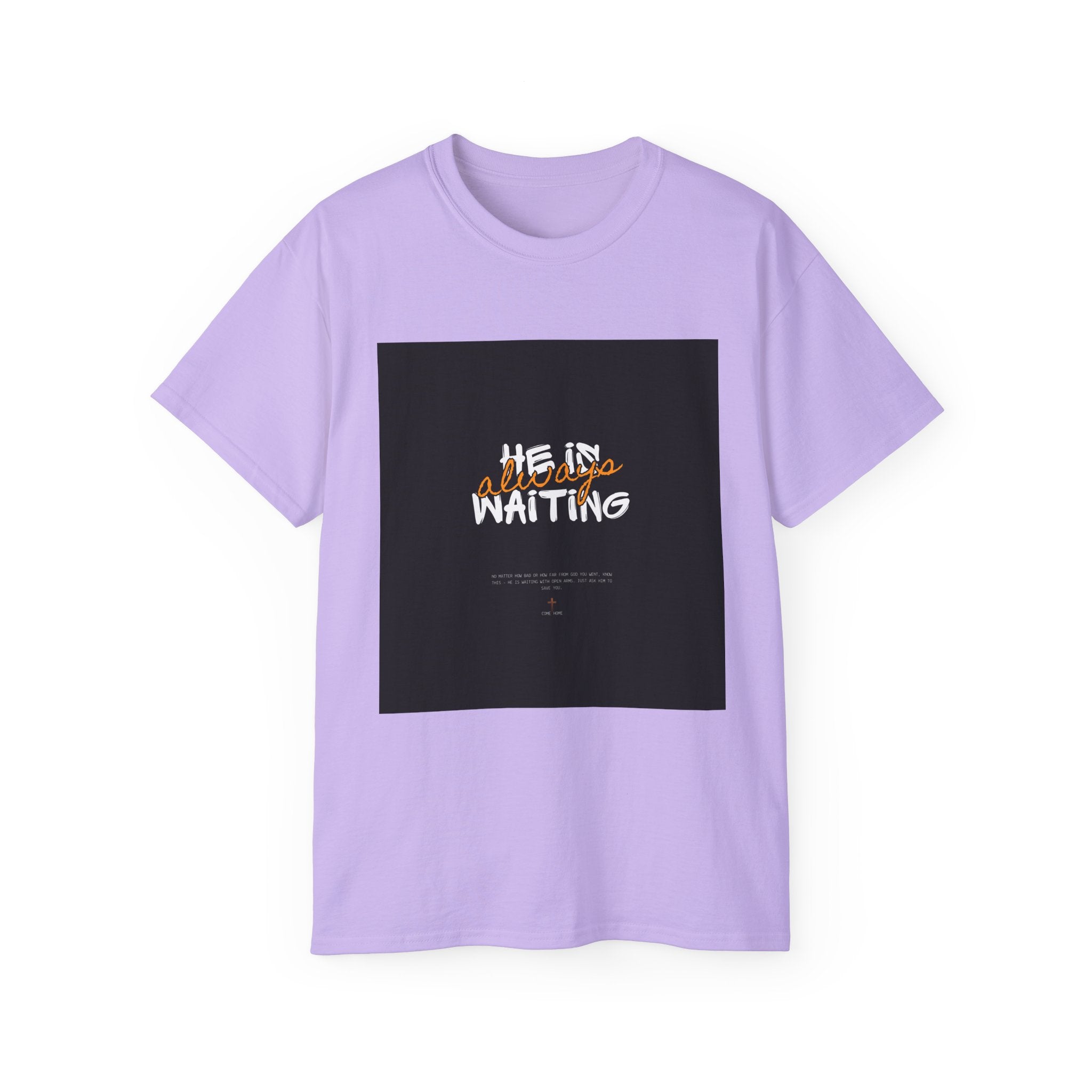 Graphic Tee — "He Is Waiting" Spiritual Faith Back-Print T-Shirt